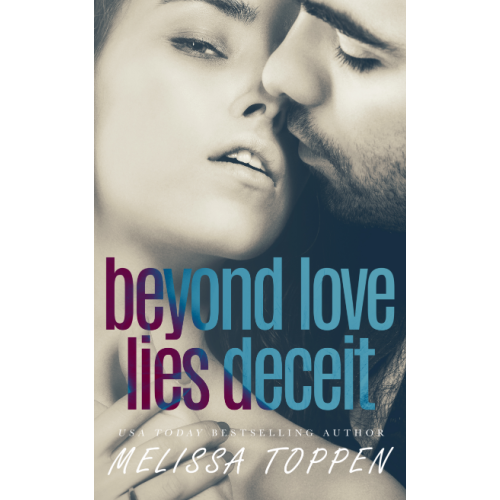 Beyond Love Lies Deceit