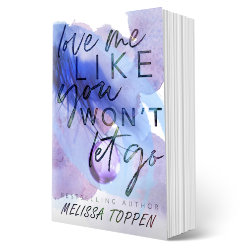 Love Me Like You Won't Let Go Signed Paperback